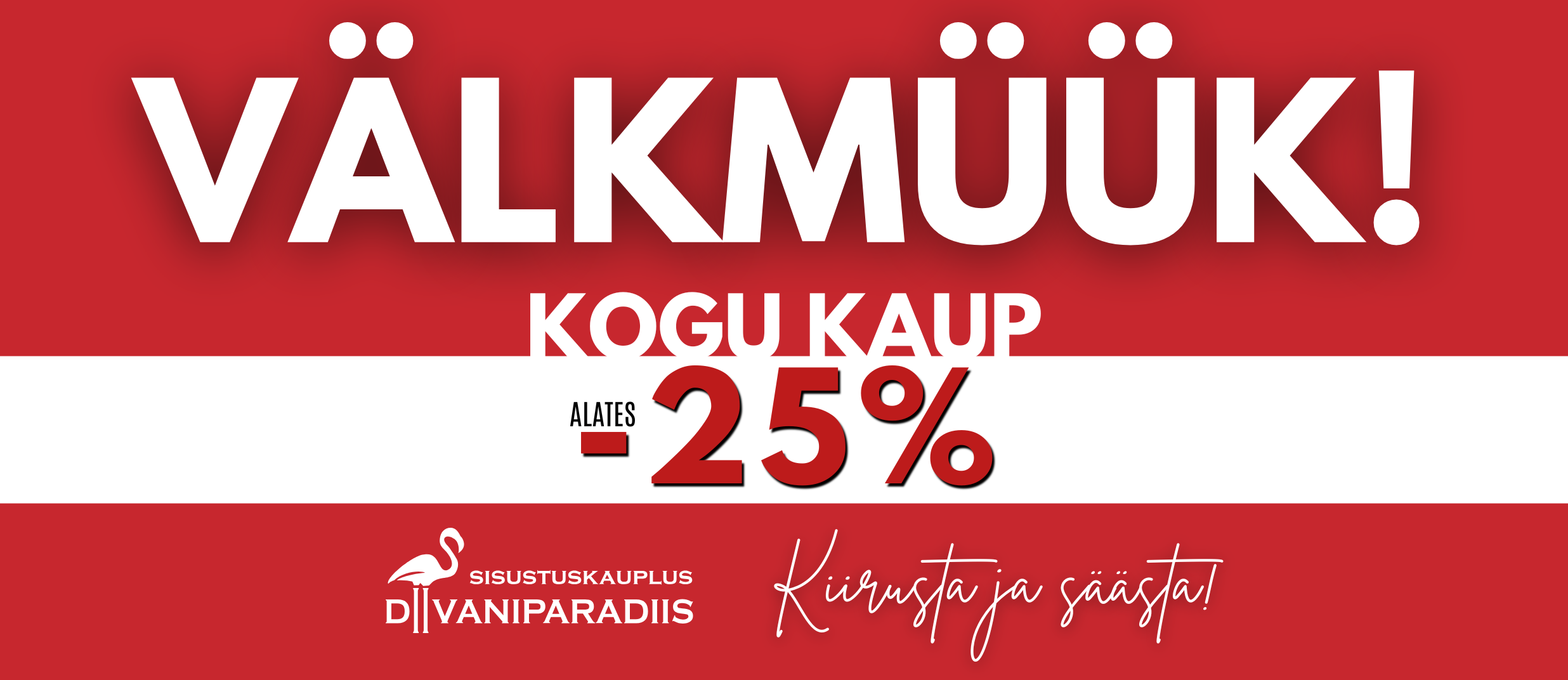 Kogu kaup alates -25%!